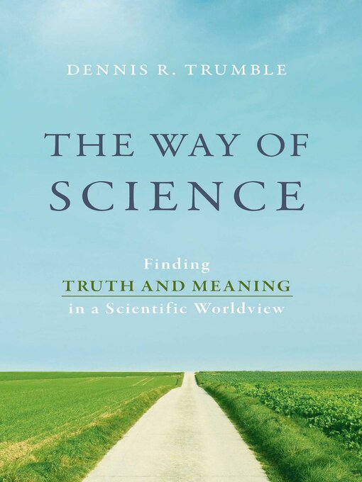 Title details for Way of Science by Dennis R. Trumble - Available